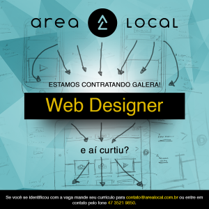VAGA DE EMPREGO! Que tal iniciar 2015 como Web Designer na Área Local?