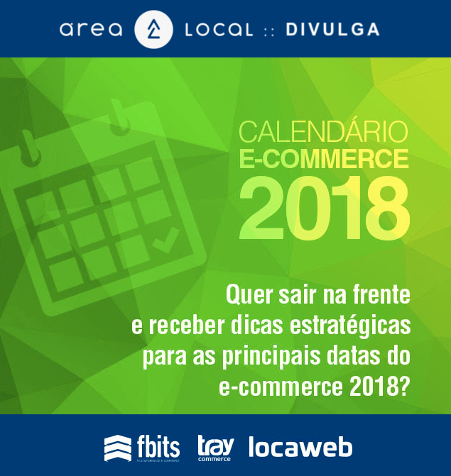 FBits, Tray e Locaweb divulgam e-book com Calendário e-commerce 2018