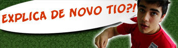 Explica de Novo Tio?!