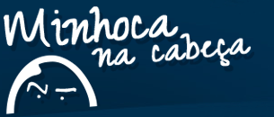 Nova versão do Blog Minhoca na Cabeça