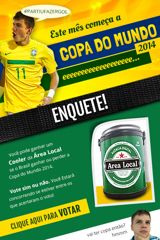 Copa 2014 enquete valendo um Cooler Área Local