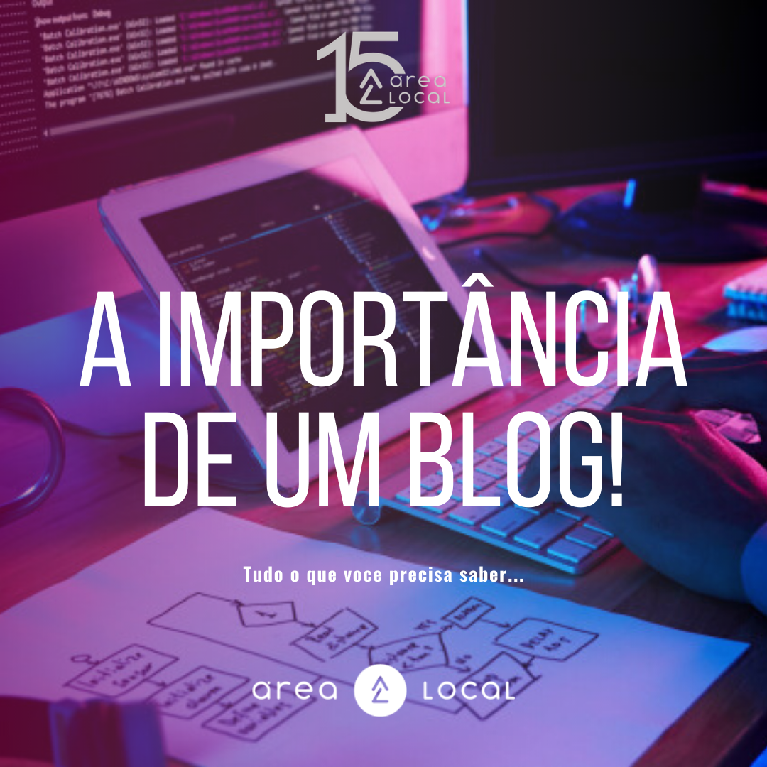 A importância de um blog - Tudo o que você precisa saber!